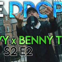 The Drop - Chavvy X Benny T  [S2:E2]