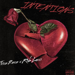 Intentions ft. Rob Lucci
