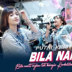 Putri Kristya - Bila Nanti (Official Music Live) Pergilah engkau bersamanya.mp3