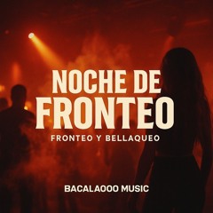 NOCHE DE FRONTEO