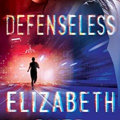 Get [KINDLE PDF EBOOK EPUB] Defenseless (Somerton Security Book 1) by  Elizabeth Dyer 💝