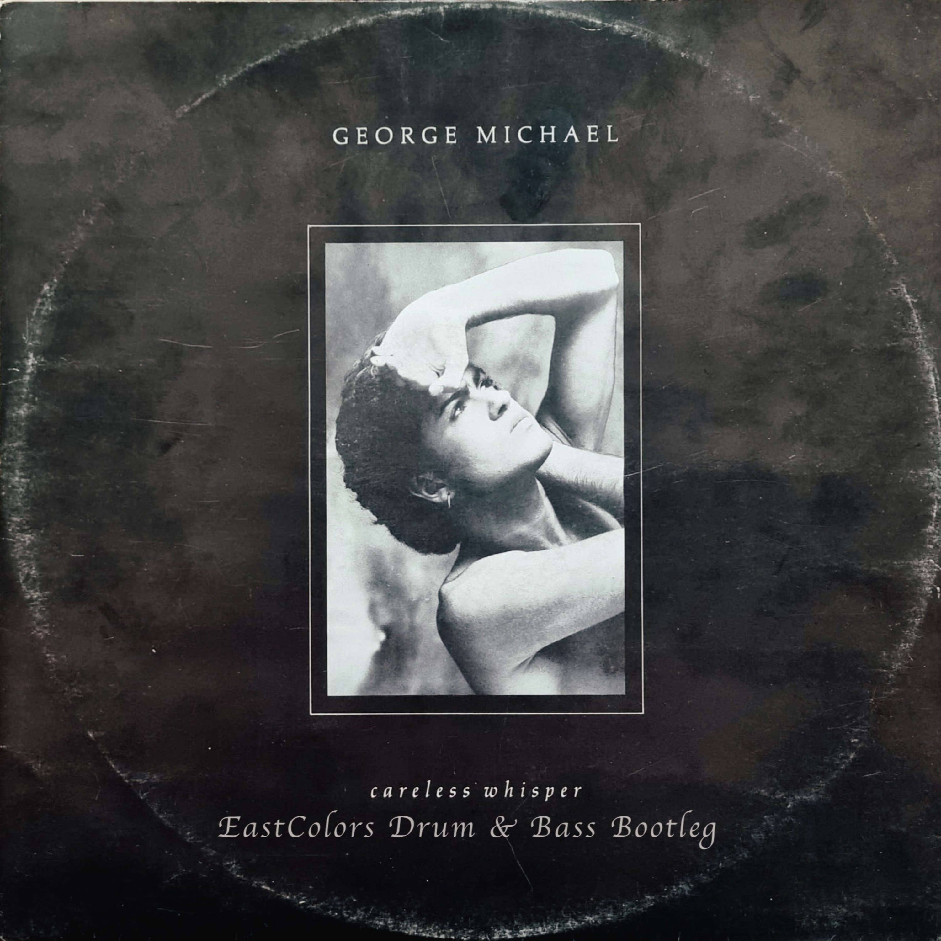 George Michael - Careless Whisper (EastColors Bootleg) | Patreon Exclusive episode artwork
