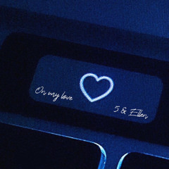 On my love / 5 & Ellen