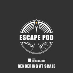 #022 - Rendering At Scale