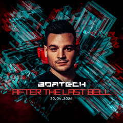 Boatech - After The Last Bell / 30.04.2026