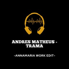 Andres Matheus - Trama (AnnaMaria Work edit)