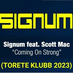 Signum - Coming On Strong (TORETE KLUBB EDITION 2023)