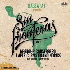 Sin Fronteras - Lápiz Conciente Ft. Canserbero, Dkano, Negro HP & Norick