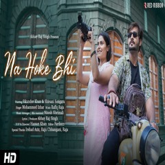 Na Hoke Bhi | Nitesh Shrimali | Abhay Raj Singh | Red Ribbon Music