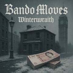winterwraith - bando moves