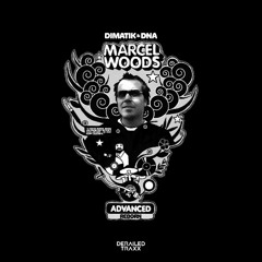 Marcel Woods, Dimatik & DNA - Advanced Reborn