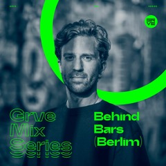 GRVE Mix Series 070: Behind Bars (Berlim)