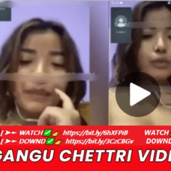18[ ++ nepali kanda gangu chettri telegram link gangu chettri kanda 7.2 full video telegram Full