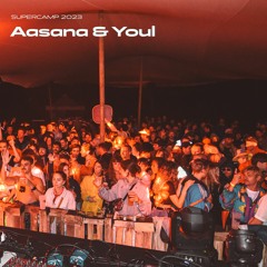 Aasana & Youl - SUPERCAMP Festival 2023