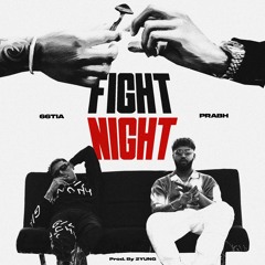 FIGHT NIGHT - 66TIA , 2YUNG, PRABH