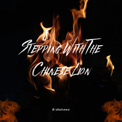 Stepping With The Chinese Lion