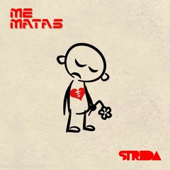 STRDA - ME MATAS