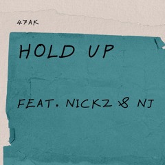 HOLD UP (feat. NICKZ, NJ)