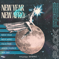 NEW YEAR - NEW AFRO (PACK FREE X ANGEL MUNOZ) 2024 - 2025