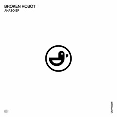 Broken Robot - Anaso (Original Mix) [Orange Recordings] - ORANGE208