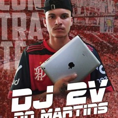 MTG - AQUECIMENTO DO BUMBUM  (DJ 2V Do Martins)140BPM