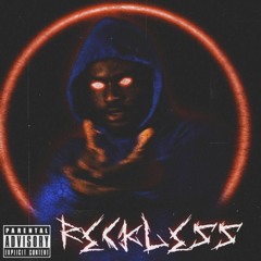 RECKLESS