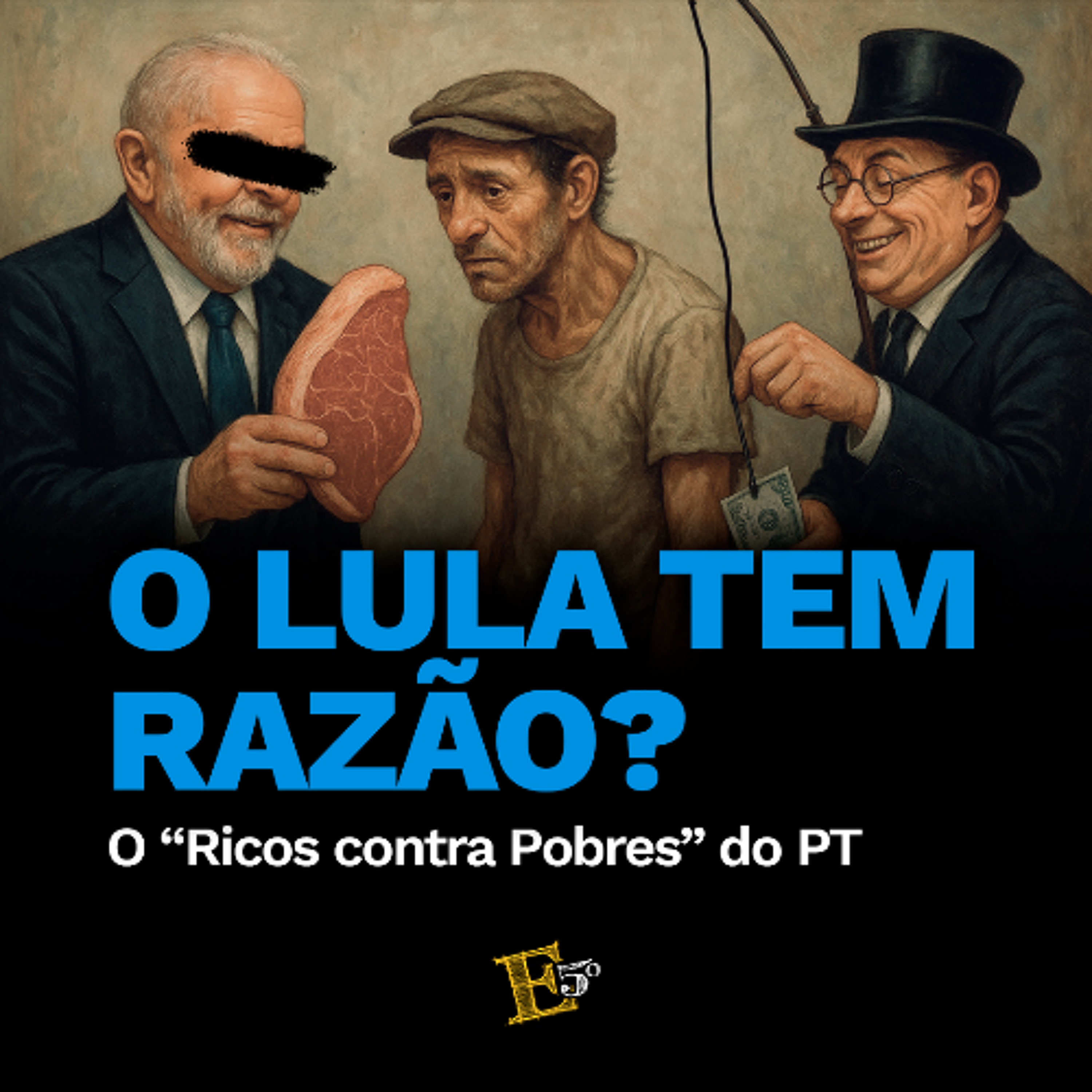 O Lula Tem Razão? | O "Ricos contra Pobres" do PT episode artwork