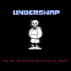 [Haloboi3 Reupload] Underswap - The Song That May Play When Quarreling With Papyrus