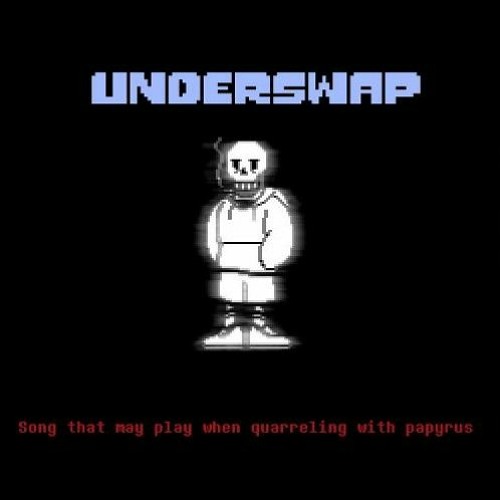 [Haloboi3 Reupload] Underswap - The Song That May Play When Quarreling With Papyrus