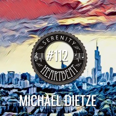 Serenity Heartbeat #112 Michael Dietze