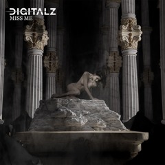 Digitalz - Miss Me (with Drymer)