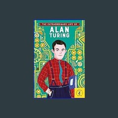 ??pdf^^ ✨ Extraordinary Life of Alan Turing (Extraordinary Lives, 13) (<E.B.O.O.K. DOWNLOAD^>