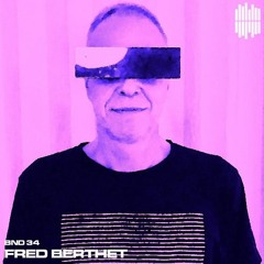 BND Guest Mix 34 - Fred Berthet