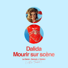 Dalida Mourir sur Scène (Le Daron - J-Walden) [FILTERED FOR COPYRIGHT]