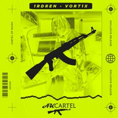 1rdreN - Vort1x (Original Mix) [AK CARTEL]