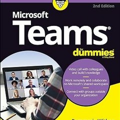 [PDF DOWNLOAD] Microsoft Teams For Dummies By  Rosemarie Withee (Author)  Full Books