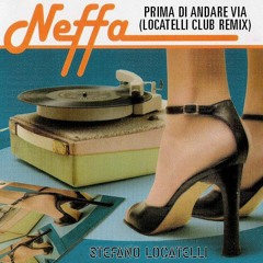 Neffa - Prima Di Andare Via (Locatelli Club Remix)