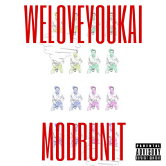 WELOVEYOUKAI & MODRUNIT  “TRUTH”