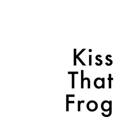 Kiss that Frog