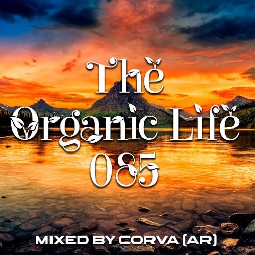 The Organic Life 085