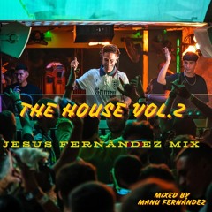 THE HOUSE VOL.2 (JESUS FERNANDEZ MIX)
