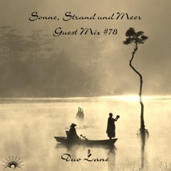 Sonne, Strand und Meer Guest Mix #78 by Duo Lane