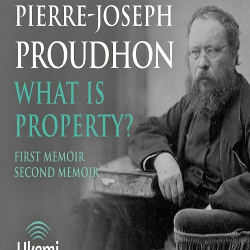 GET (️PDF️) DOWNLOAD What Is Property?: An Inquiry into the Principle of Right and of Governmen