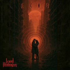 Lord Pendragon - Echo