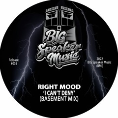 I Can't Deny - Right Mood (Basement Mix)