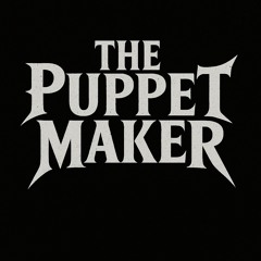 The Puppet Maker