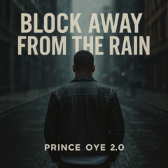 Block Away From The Rain