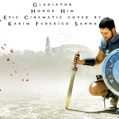 Gladiator - Honor Him - COVER by Karim Federico Sanna