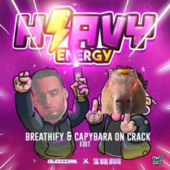 The Dark Horror & Guizcore - Heavy Energy (Breathify & Capybara On Crack Edit)