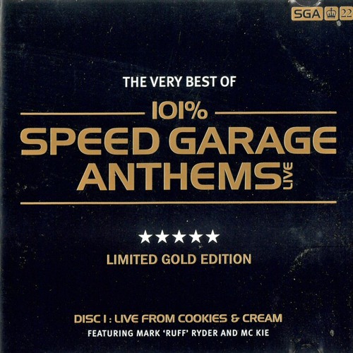 101% Speed Garage Anthems Live (Mixed by DJ Mark 'Ruff' Ryder Feat. MC Kie)